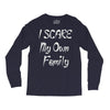 i scare my own family Long Sleeve Shirts