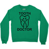 tooth doctor Crewneck Sweatshirt