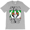 if it tastes like chicken, funny rude ideal birthday present T-Shirt