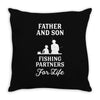 Father and Son Fishing Partners For Life Throw Pillow
