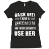 Back Off Crazy Mom Afraid To Use Her Ladies Fitted T-Shirt