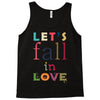 let's fall in love Tank Top