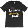 queens are born in june T-Shirt