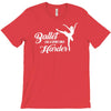 ballet like a sport only harder T-Shirt
