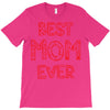 best mom ever 2 T-Shirt