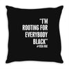 rooting for everybody t shirt. Throw Pillow