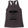 I&rsquo;m Called Granny Because I&rsquo;m Way Too Cool To Be Called Grandma Racerback Tank
