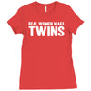 real women make twins Ladies Fitted T-Shirt