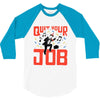 quit your job! 3/4 Sleeve Shirt