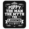 Poppy The Man The Myth The Legend Mousepad