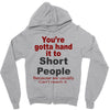 hand it to short people Zipper Hoodie