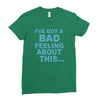 bad feeling Ladies Fitted T-Shirt
