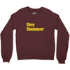hey summer Crewneck Sweatshirt