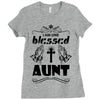 I Am One Blessed Aunt Ladies Fitted T-Shirt