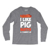 i like pig butts and i cannot lie Long Sleeve Shirts