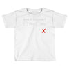 am i drunk Toddler T-shirt