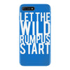 let the wild rumpus iPhone 7 Plus Case