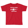 details about  black guns matter Toddler T-shirt