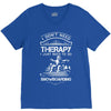 I Don't Need Therapy Just to Do Snowboarding V-Neck Tee