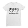 my machine Ladies Fitted T-Shirt