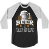 Beer A Way Of Life 3/4 Sleeve Shirt