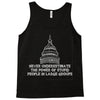 never underestimate Tank Top