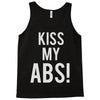 kiss my abs! Tank Top