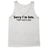 sorry i'm late Tank Top