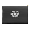 nobody cares Accessory Pouches