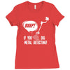 beep if you dig metal detecting Ladies Fitted T-Shirt