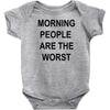morning people are the worst Baby Bodysuit
