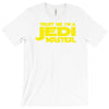 trust me, i'm a jedi master T-Shirt