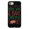 i just want to drink wine &amp; bake christmas cookies iPhone 8