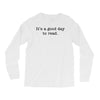 it's a good day to read text Long Sleeve Shirts