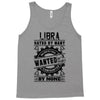 Libra Hated By Many Wanted By Plenty Tank Top