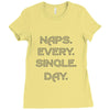 naps every day girls Ladies Fitted T-Shirt