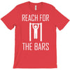 reach for the bars T-Shirt
