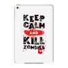 Keep Calm And Kill Zombies iPad Mini 4