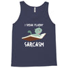 i speak fluent sarcazm Tank Top