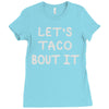lets taco bout it Ladies Fitted T-Shirt