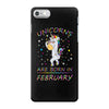 Unicorns are born in February iPhone 7 Case