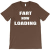 fart  loading T-Shirt