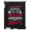 super cool autism mom iPad 3 and 4 Case