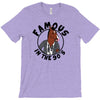 famous in the 90's T-Shirt