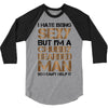 I Hate Being Sexy But I'm A Chubby Bearded Man So I Can't Help It 3/4 Sleeve Shirt