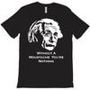 without a moustache einstein proud hirsute mustachioed grooming T-Shirt