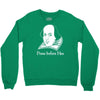 prose before hos  funny william shakespeare joke comedy rude Crewneck Sweatshirt