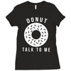 donut talk to me Ladies Fitted T-Shirt