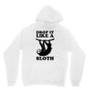 drop like a sloth Unisex Hoodie