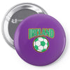 ireland soccer Pin-back button